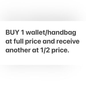 Buy one wallet or handbag at full price and get another at half price.